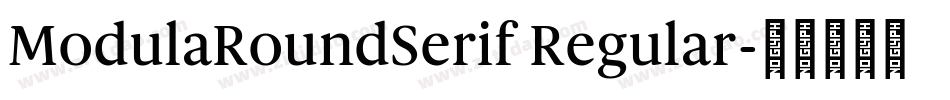 ModulaRoundSerif Regular字体转换